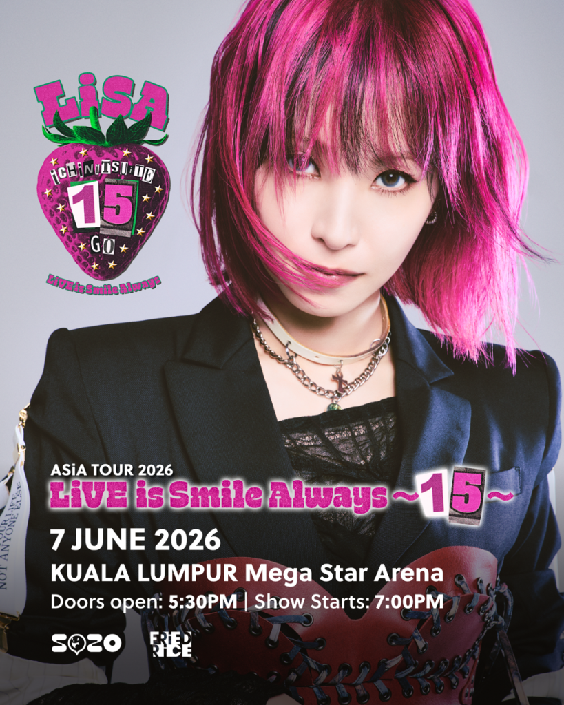 LiSA Brings “LiVE is Smile Always~15~” to Kuala Lumpur for First